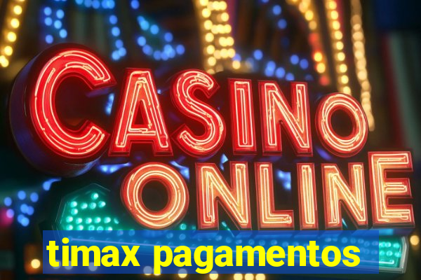 timax pagamentos